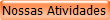 Nossas Atividades